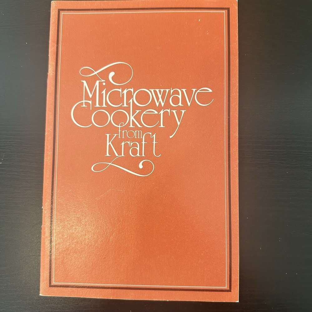 Vintage 1978 Microwave Cookery‎ from Kraft Cookbook Recipes